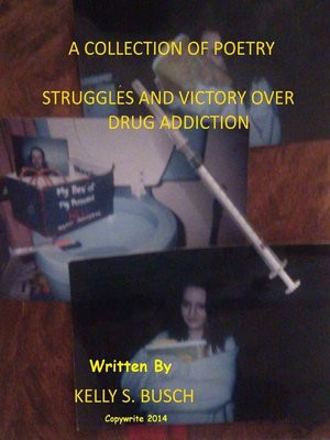 cover image of A Collection of Poetry Struggle and Victories Over Drug Addiction